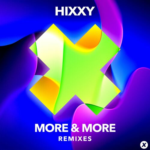  Hixxy - More & More (Remixes) (2024) 