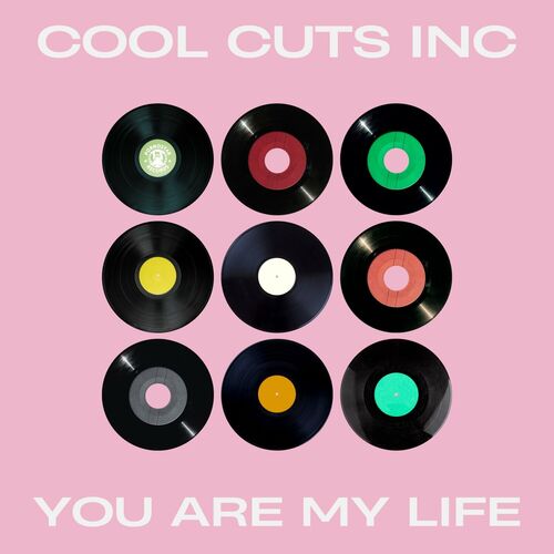  Cool Cuts Inc - You Are My Life (2023)  500x500-000000-80-0-0