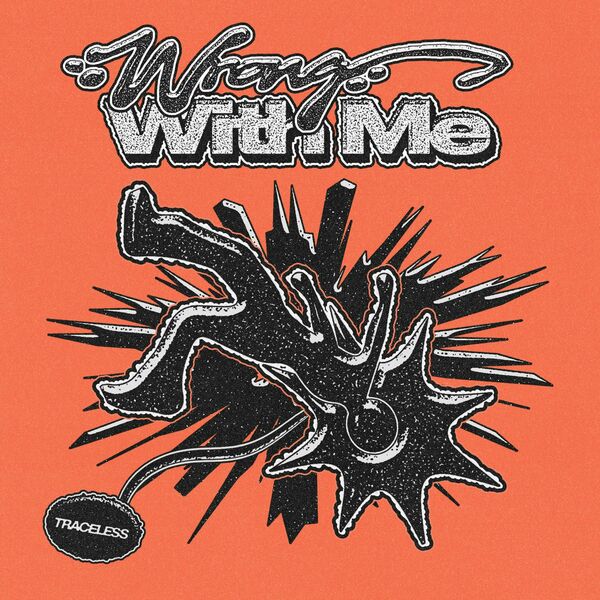 Traceless - Wrong With Me [single] (2024)