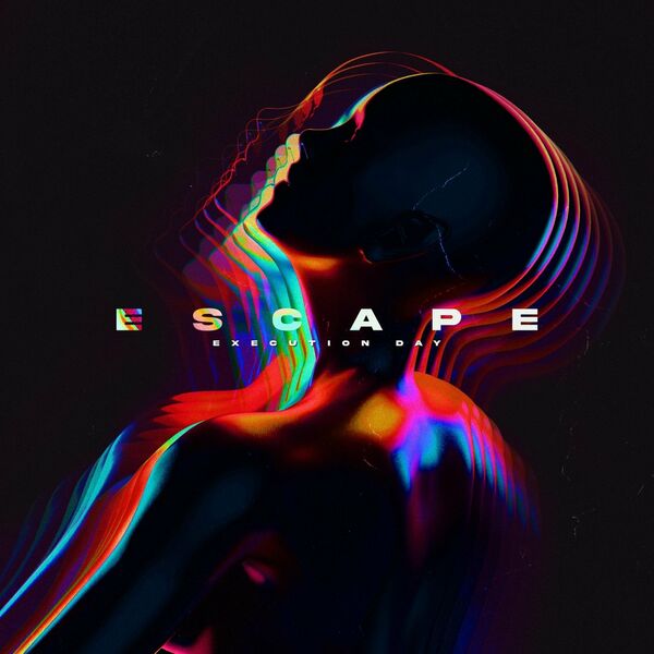 Execution Day - ESCAPE [single] (2021)