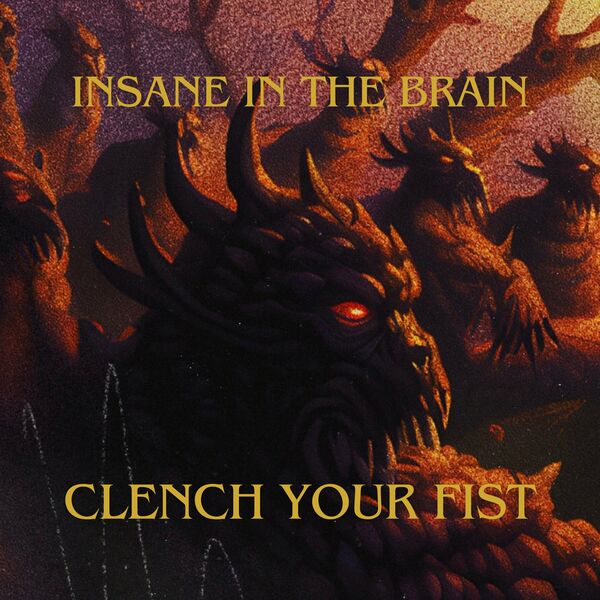 Clench Your Fist - Insane In The Brain [single] (2023)