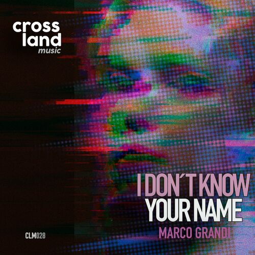  Marco Grandi - I Don&#180;t Know Your Name (2023) 