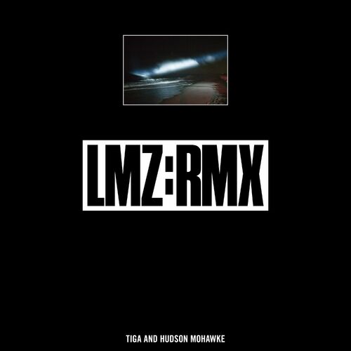 Tiga & Hudson Mohawke - LMZ (2024)