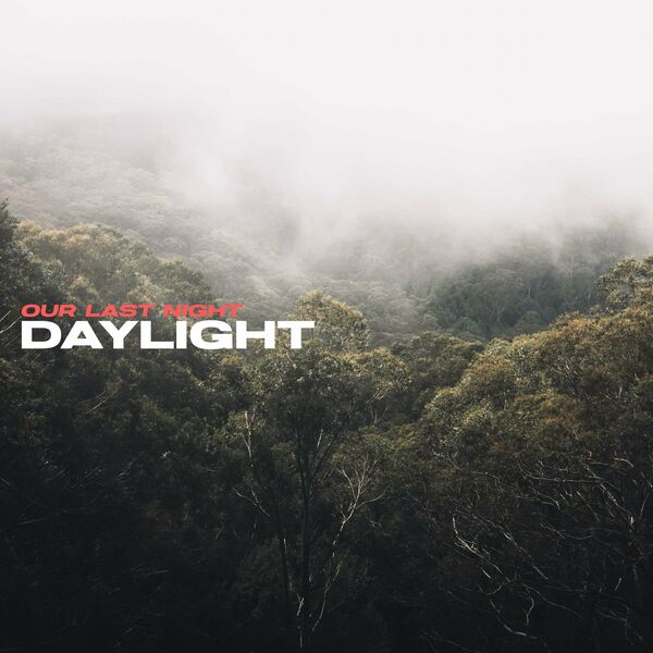 Our Last Night - Daylight [single] (2023)