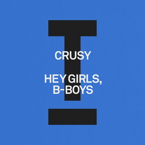  Crusy - Hey Girls, B-Boys (2024) 