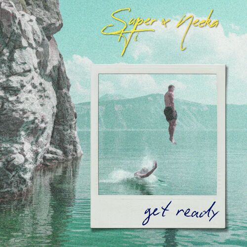 MP3:  SUPER-Hi X Neeka - Get Ready (2024) Онлайн