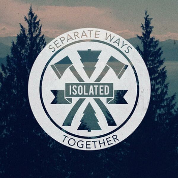 Isolated - Separate Ways Together [EP] (2013)