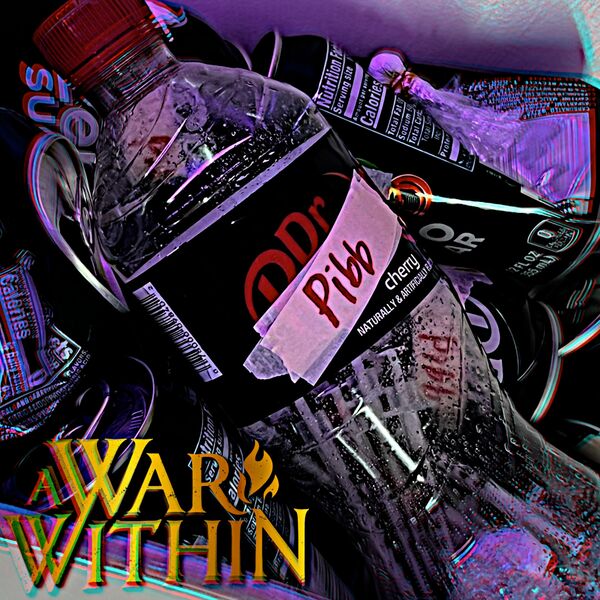 A War Within - Dr. Pibb's Pharmaceutical Crib [single] (2022)