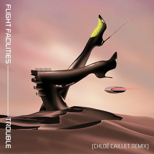  Flight Facilities - Trouble (Chlo&#233; Caillet Remix) (2024) 