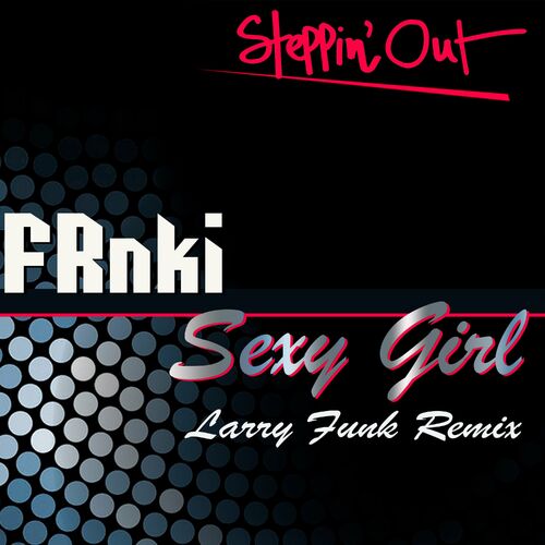  FRnki - Sexy Girl (Larry Funk Remix) (2023) 