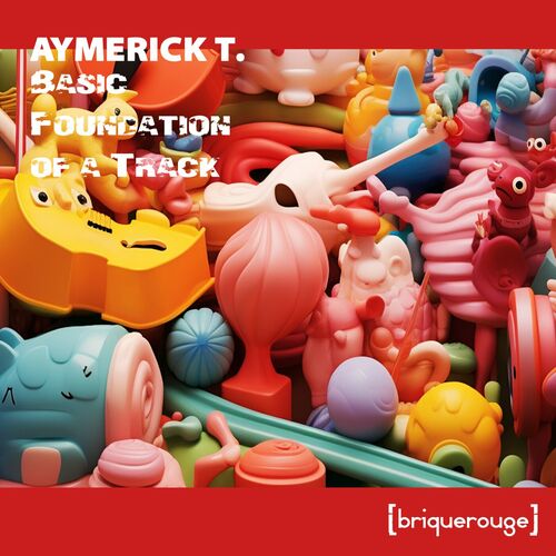  Aymerick T - Basic Foundation of a Track (2023) 