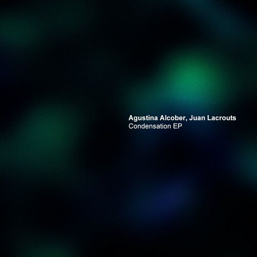  Agustina Alcober & Juan Lacrouts - Condensation (2023) 