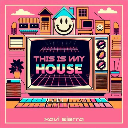  Xavi Sierra - This Is My House (2024) 