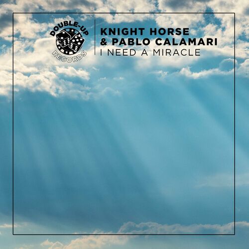  Knight Horse & Pablo Calamari - I Need a Miracle (2023) 