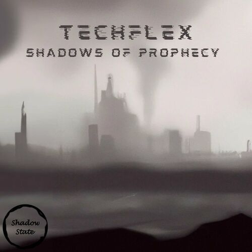  Techflex - Shadows of Prophecy (2023) 
