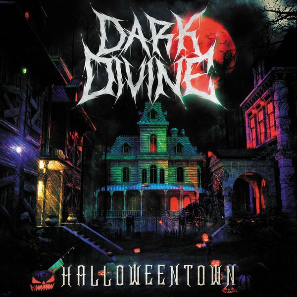 Dark Divine - Halloweentown [EP] (2022)