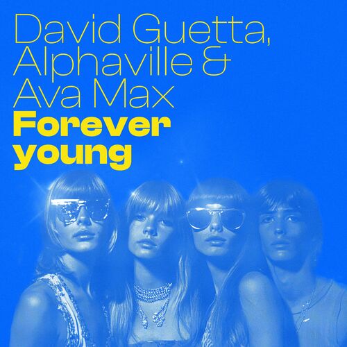  David Guetta X Alphaville X Ava Max - Forever Young (2024) 