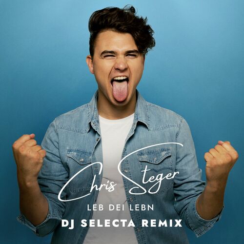  Chris Steger - Leb Dei Lebn (DJ Selecta Remix) (2023) 