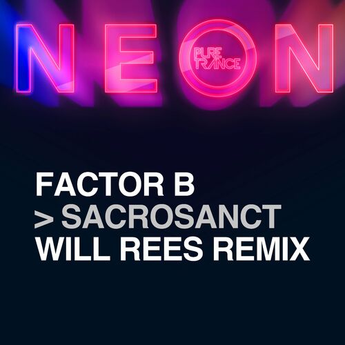  Factor B - Sacrosanct (Will Rees Remix) (2023) 