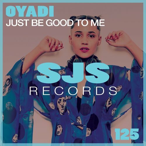  OYADI - Just Be Good to Me (2023) 