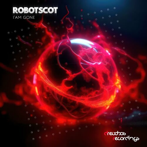  Robotscot - I'am Gone (2023) 