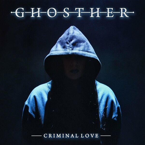 Ghosther - Criminal Love [single] (2022)