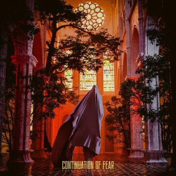 Escape The Madness - Continuation of Fear [EP] (2023)
