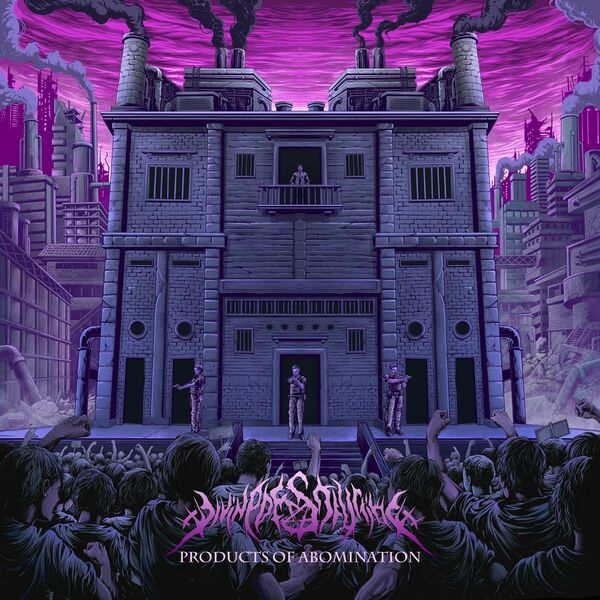 Divine Destruction - Products of Abomination [EP] (2024)