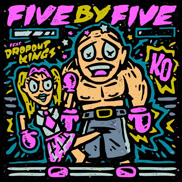 FiveByFive - KO (feat. Dropout Kings) [single] (2023)