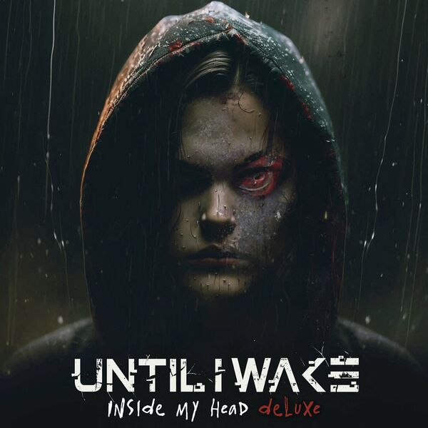 Until I Wake - Inside My Head (Deluxe) (2023)