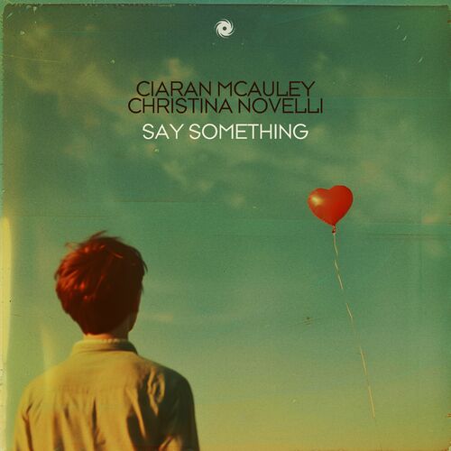 Ciaran McAuley & Christina Novelli - Say Something (2024)