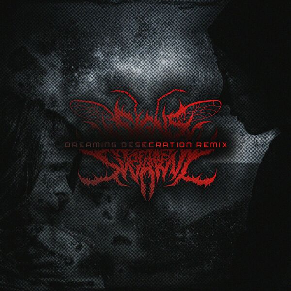 Signs of the Swarm - Dreaming Desecration (Remix) [single] (2022)