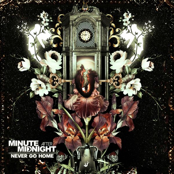 Minute After Midnight - NEVER GO HOME [single] (2021)