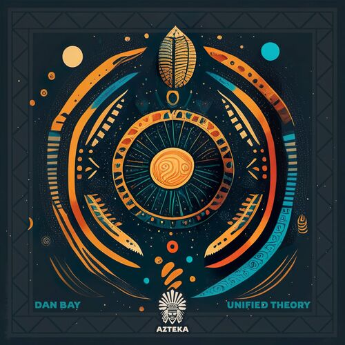  Dan Bay - Unified Theory (2023) 