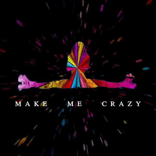 In Search Of Sun - Make Me Crazy [single] (2022)