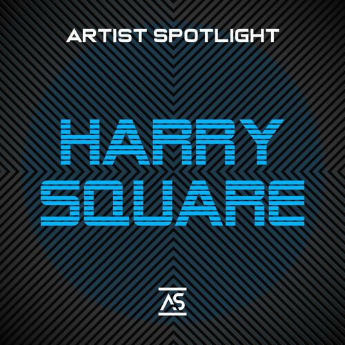  Harry Square - AS Artist Spotlight Harry Square (2023) 
