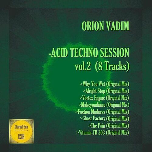  Orion Vadim - Acid Techno Session, Vol. 2 (2024) 