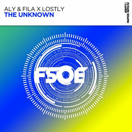  Aly & Fila x Lostly - The Unknown (2024) 