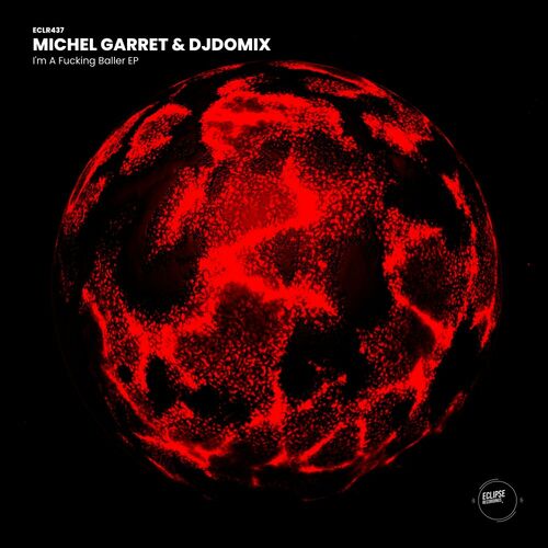  Michel Garret & DJD&#216;MIX - I'm A Fucking Baller (2023) 