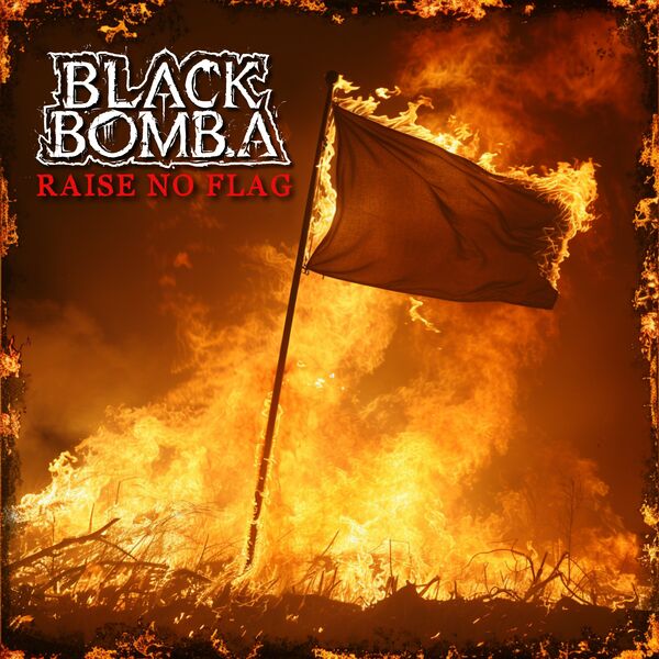 Black Bomb A - Raise no flag [single] (2024)