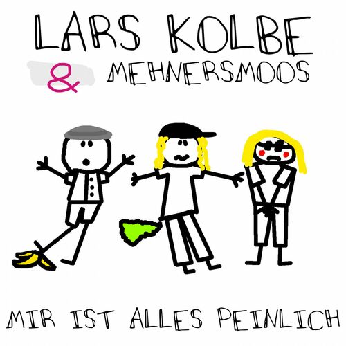  Lars Kolbe und Mehnersmoos - Mir ist alles peinlich (2023) 