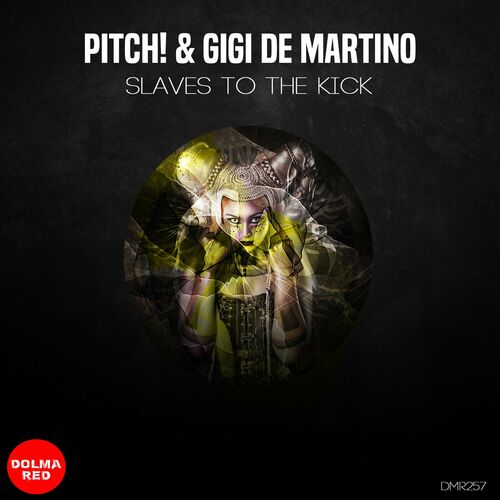  Pitch! & Gigi de Martino - Slaves To The Kick (2023) 