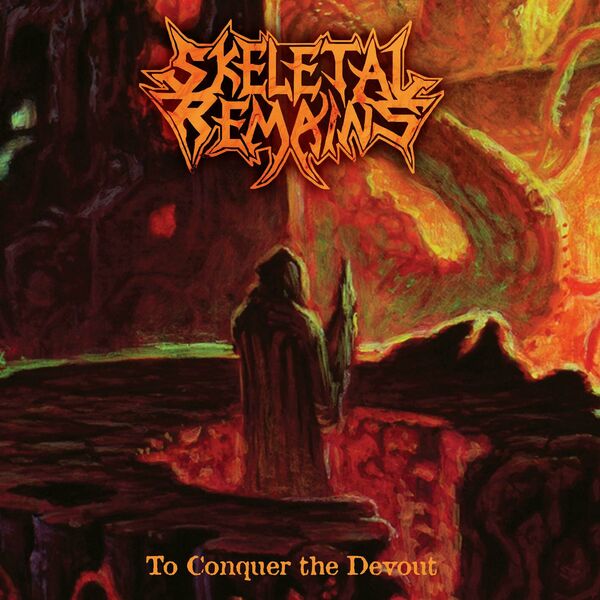 Skeletal Remains - To Conquer the Devout [single] (2024)
