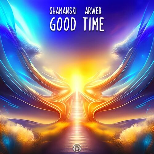  Shamanski & Arwer - Good Time (2024) 