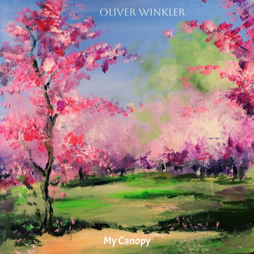  Oliver Winkler - My Canopy (2023) 