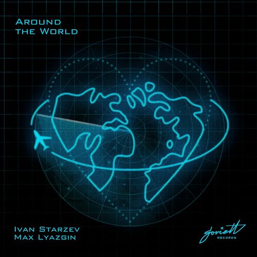  Ivan Starzev & Max Lyazgin - Around the World (2023) 
