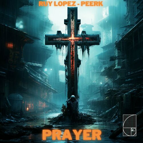  Ruy L&#243;pez & Peerk - Prayer (2023) 