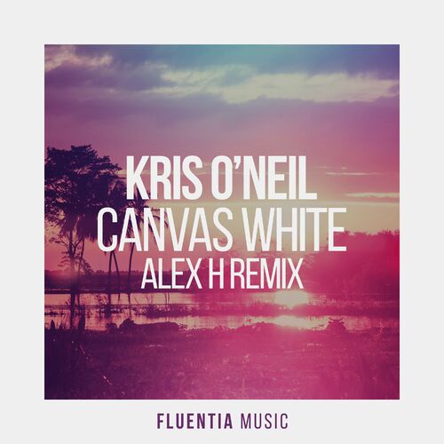  Kris O'Neil - Canvas White (Alex H Remix) (2024) 
