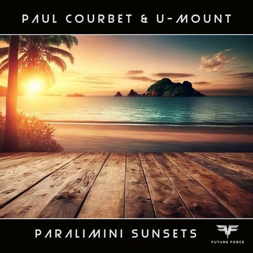  Paul Courbet & U-Mount - Paralimini Sunsets (2023) 
