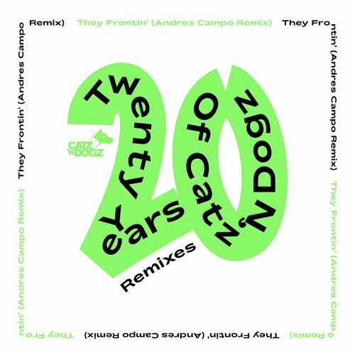  Catz 'n Dogz & Monty Luke - They Frontin' Remixes 2023 (2023) 